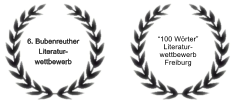 100 Wrter  Literatur- wettbewerb  Freiburg 6. Bubenreuther  Literatur- wettbewerb