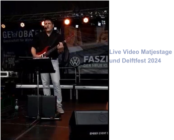 Live Video Matjestage  und Delftfest 2024